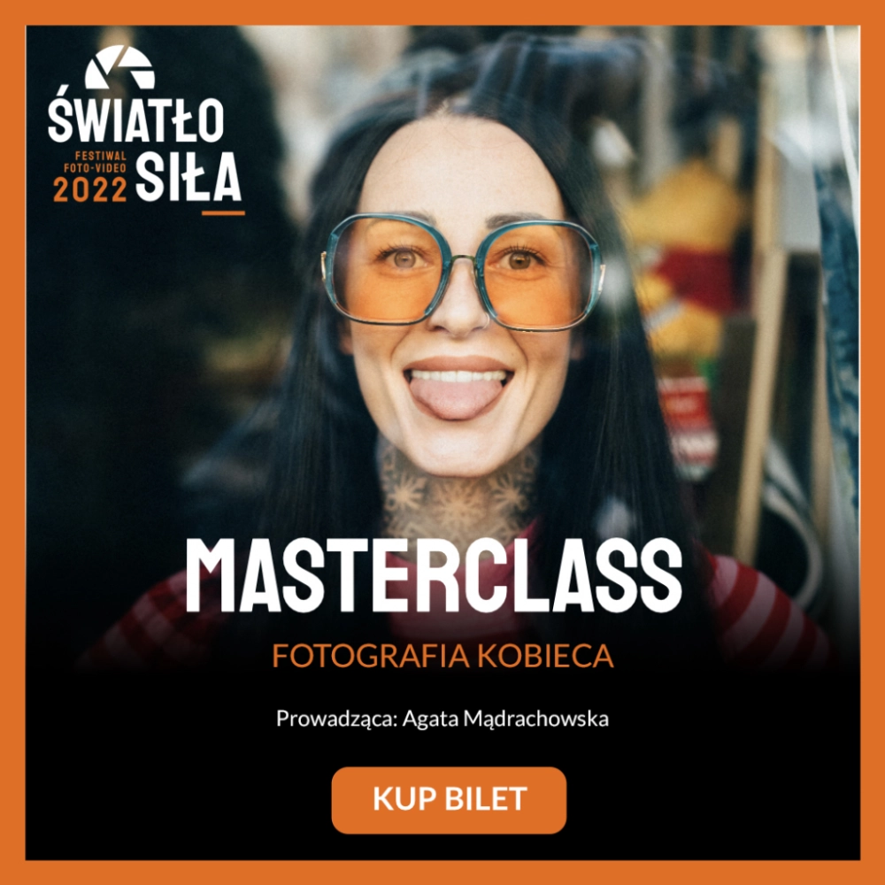 Warsztaty Fotografia Kobieca, Agata Mądrachowska - Warsztaty Masterclass Światłosiła 2022 