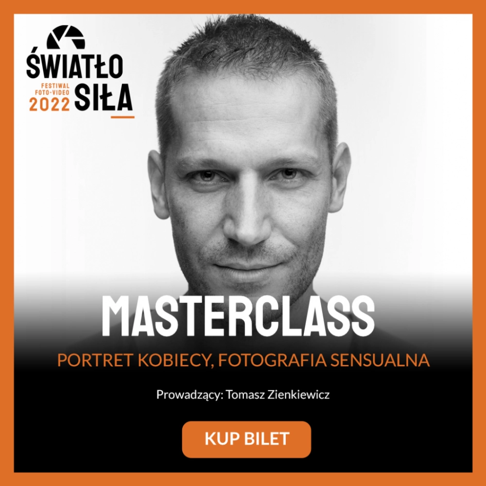 Warsztaty Masterclass Światłosiła 2022 Tomasz Zienkiewicz