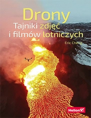 Książka Helion Drony. Tajniki zdjęć i filmów lotniczych