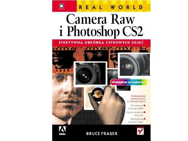 Książka Helion Real World Camera Raw i Photoshop CS2. Efektywna obróbka cyfrowych zdjęć
