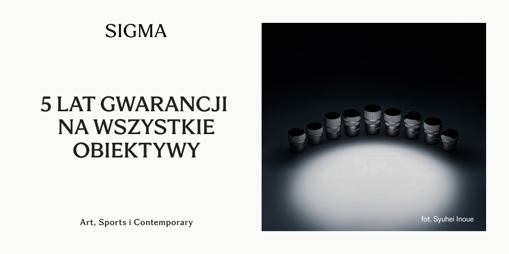 5 lat gwarancji na obiektywy Sigma