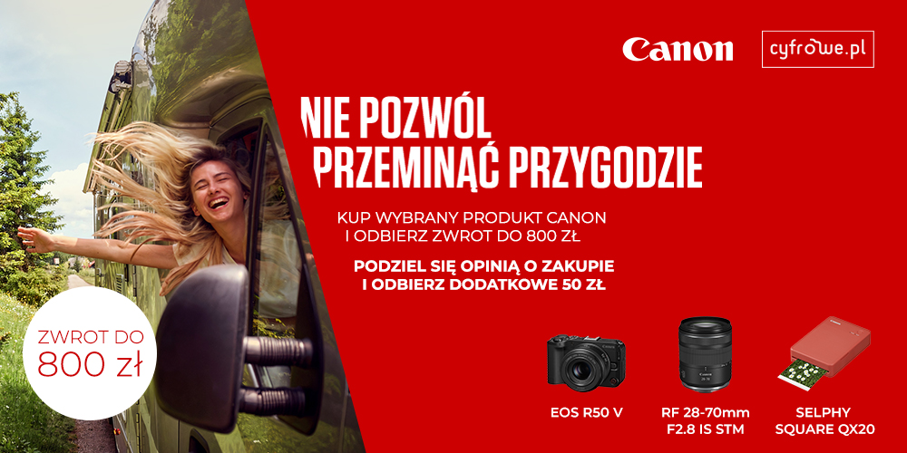 Gorący Cashback Canon - otrzymaj nawet do 800 zł zwrotu!