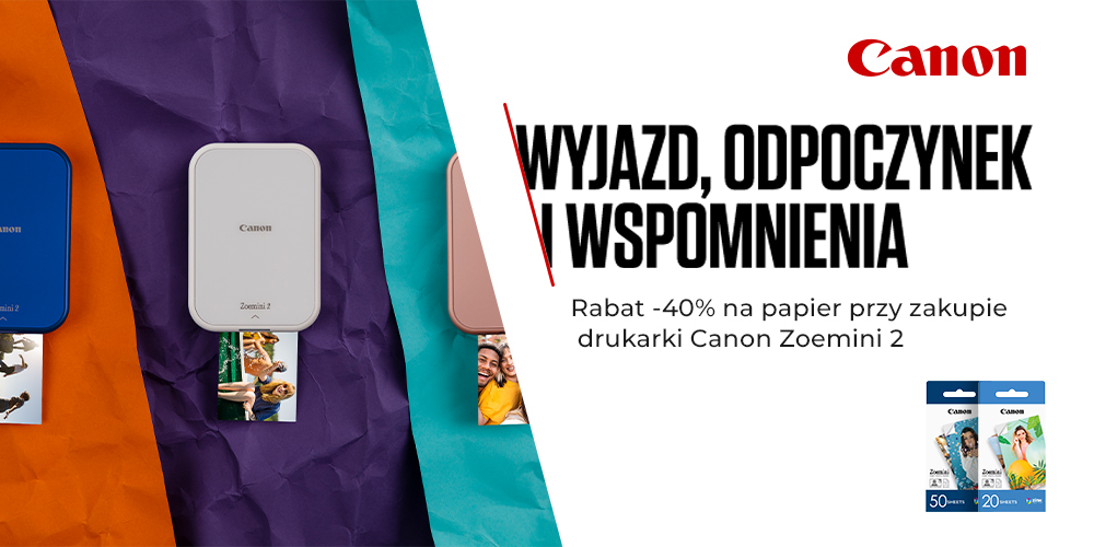 Kup drukarkę Canon Zoemini 2 i dobierz papier 40% taniej!