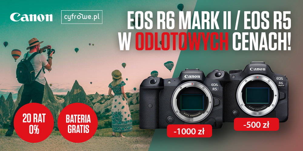 Canon EOS R6 Mark II oraz EOS R5 w odlotowej promocji!