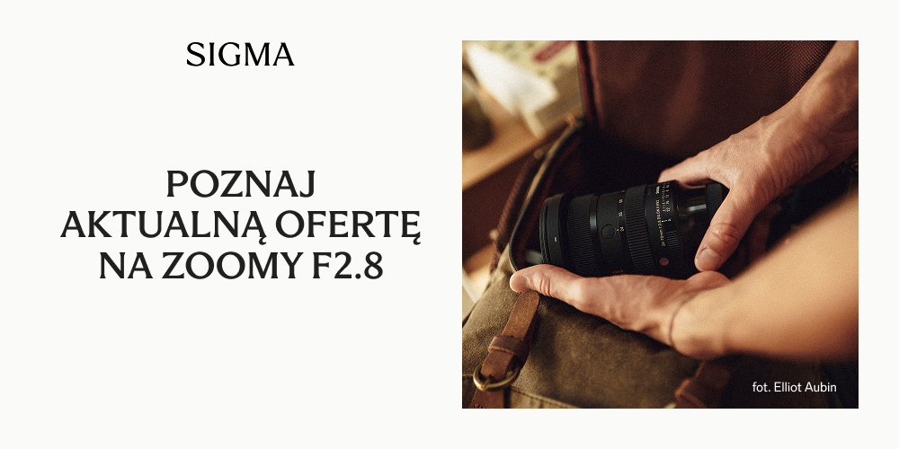 Obiektywy Sigma Zoom 2.8 kupisz do 400  zł taniej
