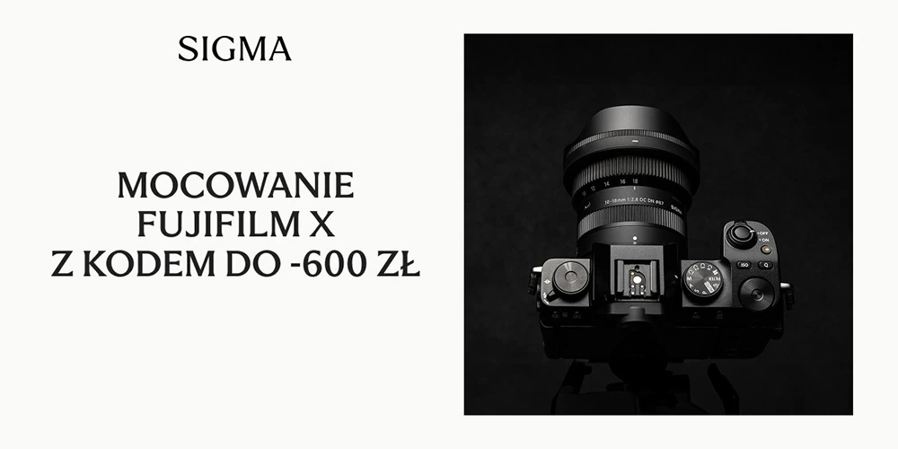 Wybrane obiektywy Sigma z mocowanie Fujifilm X taniej z kodem