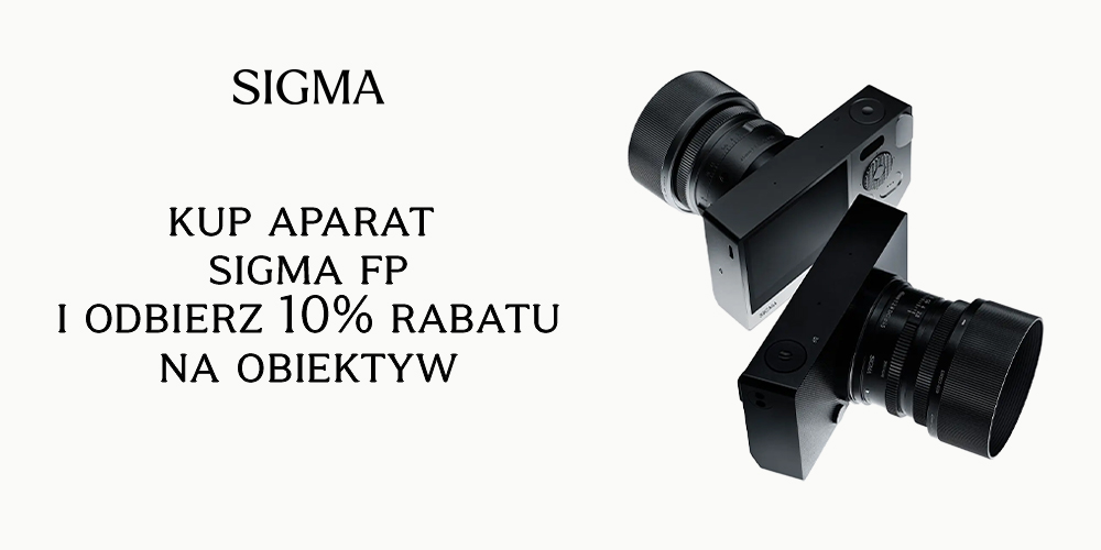 Dobierz obiektyw Sigma 10% taniej do aparatu Sigma FP