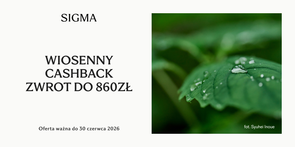 Zyskaj 860 zł zwrotu przy zakupie obiektywów Sigma!