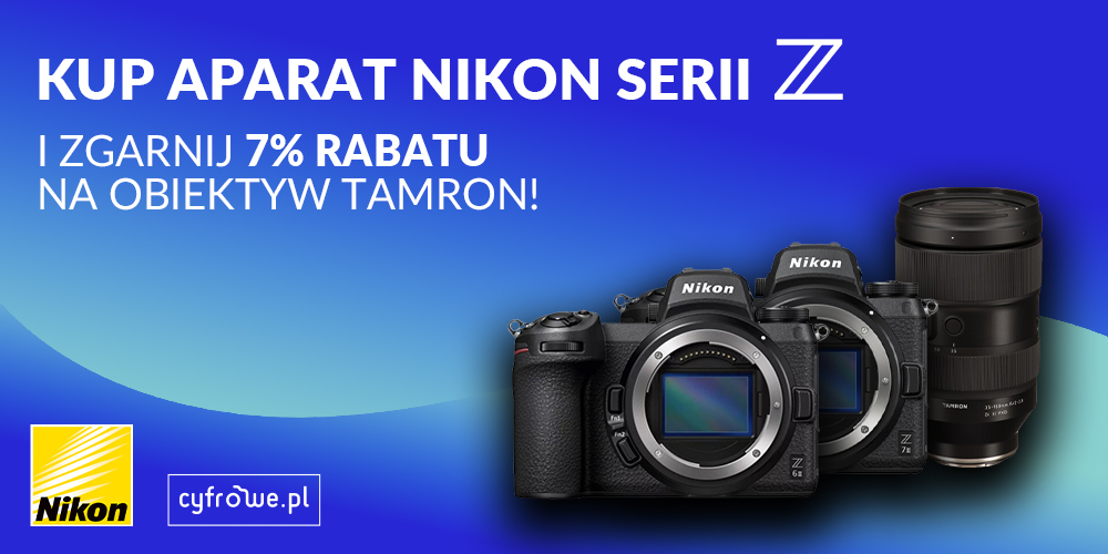 Kup aparart Nikon i zgarnij 7% rabatu na obiektyw Tamron